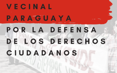 La Lucha vecinal Paraguaya  por la defensa de los derechos ciudadanos